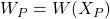 W_P = W(X_P)