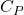 C_P